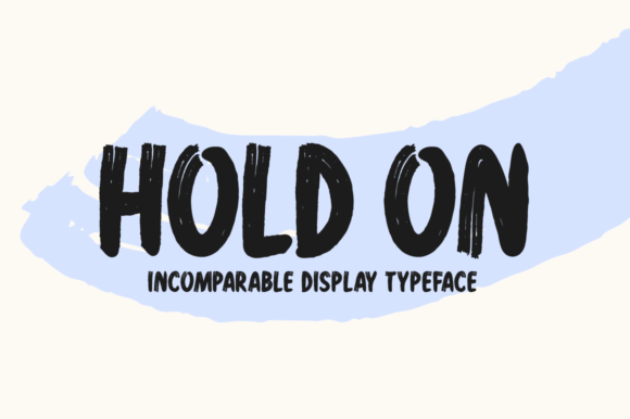 Hold on: A Bold Font for Impactful Campaigns